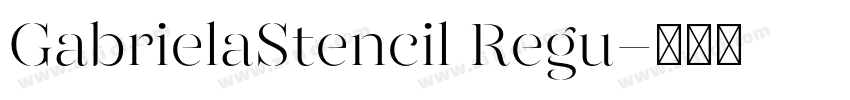 GabrielaStencil Regu字体转换